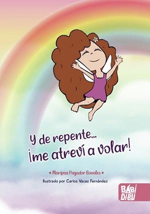 Y DE REPENTE... ¡ME ATREVÍ A VOLAR! | 9788419339164 | PAGADOR BONALES, MARIPAZ