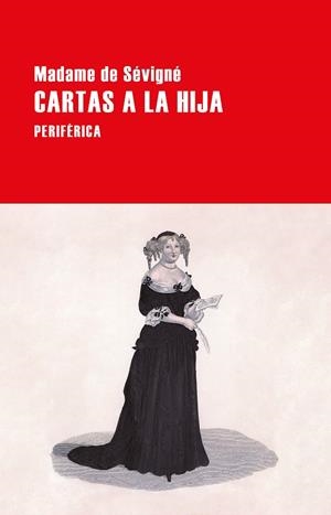 CARTAS A LA HIJA | 9788418838415 | SEVIGNE, MADAME DE