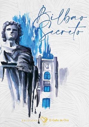 BILBAO SECRETO | 9788412504330 | CONDE, ANDREA