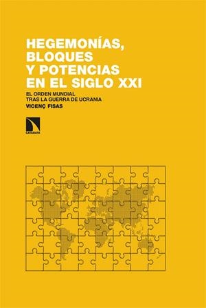HEGEMONÍAS, BLOQUES Y POTENCIAS EN EL SIGLO XXI | 9788413524771 | FISAS ARMENGOL, VICENÇ