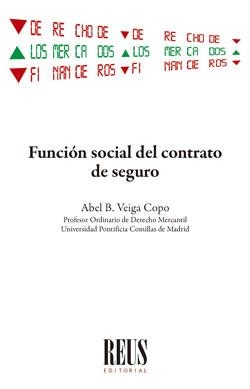 FUNCIÓN SOCIAL DEL CONTRATO DE SEGURO | 9788429026344 | VEIGA COPO, ABEL BENITO