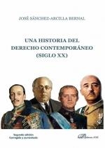 HISTORIA DEL DERECHO CONTEMPORÁNEO (SIGLO XX), UNA | 9788411221030 | SANCHEZ-ARCILLA BERNAL, JOSE
