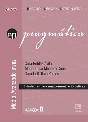 PRAGMÁTICA. NIVEL MEDIO-AVANZADO B1-B2 | 9788469892022 | ROBLES ÁVILA, SARA / MONTERO CURIEL, MARÍA LUISA / DELL'OLMO ROBLES, SARA