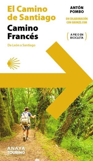 CAMINO DE SANTIAGO, EL. CAMINO FRANCÉS (DE LEÓN A SANTIAGO) | 9788491585244 | POMBO RODRÍGUEZ, ANTÓN