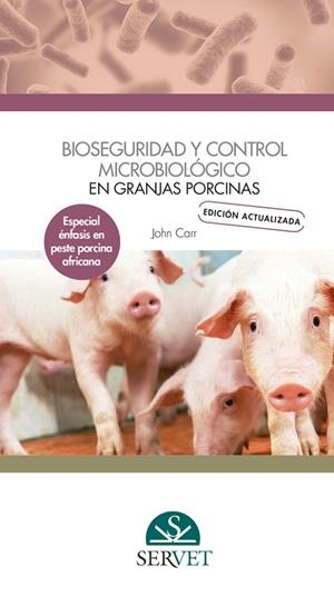 BIOSEGURIDAD Y CONTROL MICROBIOLOGICO EN GRANJAS PORCINAS | 9788419156280 | CARR, JOHN