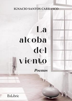 ALCOBA DEL VIENTO | 9788419269201 | SANTOS CARRASCO, IGNACIO