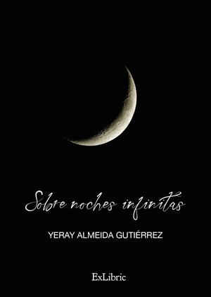SOBRE NOCHES INFINITAS | 9788419269416 | ALMEIDA GUTIERREZ, YERAY