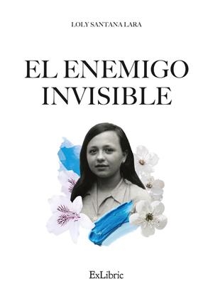 ENEMIGO INVISIBLE | 9788419269454 | LOLY SANTANA, LARA