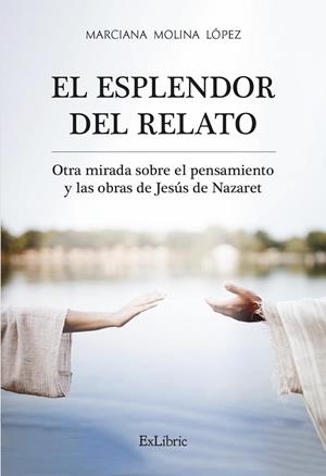 ESPLENDOR DEL RELATO | 9788419269485 | MOLINA LOPEZ, MARCIANA