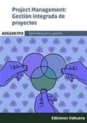 PROJECT MANAGEMENT: GESTION INTEGRADA DE PROYECTOS | 9788413278346 | VARIOS AUTORES