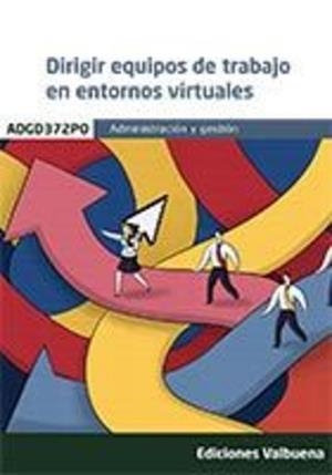 DIRIGIR EQUIPOS DE TRABAJO EN ENTORNOS VIRTUALES | 9788413279718