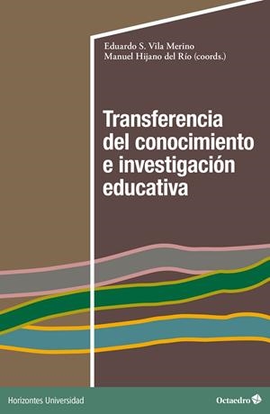 TRANSFERENCIA DEL CONOCIMIENTO E INVESTIGACIÓN EDUCATIVA | 9788419312112