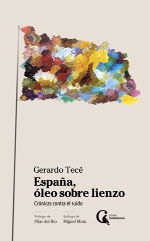 ESPAÑA, ÓLEO SOBRE LIENZO | 9788409367900 | TECÉ, GERARDO