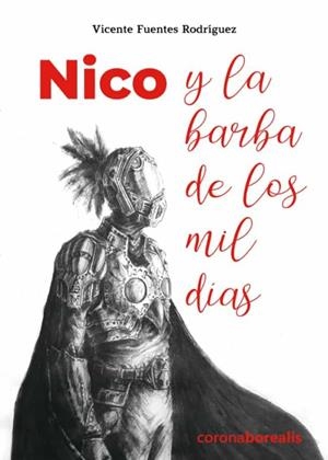 NICO Y LA BARBA DE LOS MIL DÍAS | 9788412540451 | FUENTES RODRIGUEZ, VICENTE