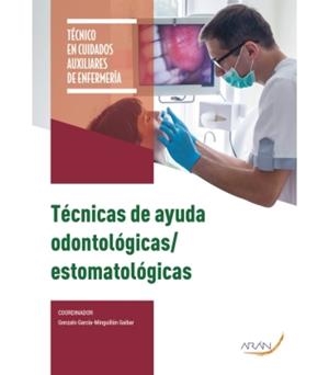 TÉCNICAS DE AYUDA ODONTOLÓGICA/ ESTOMATOLÓGICA | 9788418547973 | GARCÍA-MINGUILLÁN GAIBAR, GONZALO / CONESA MARTÍNEZ, MERCEDES / PALACÍN RODRÍGUEZ, MARÍA PILAR