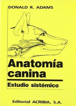 ANATOMÍA CANINA | 9788420006338 | ADAMS, DONALD R.