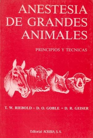ANESTESIA DE GRANDES ANIMALES | 9788420005799 | RIEBOLD, T. W.