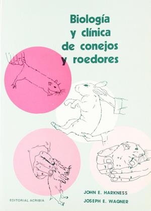 BIOLOGÍA Y CLÍNICA DE CONEJOS Y ROEDORES | 9788420004389 | HARKNESS, JOHN E.