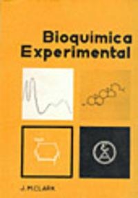 BIOQUÍMICA EXPERIMENTAL | 9788420000671 | CLARK, JOHN M.