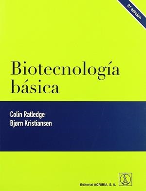 BIOTECNOLOGÍA BÁSICA | 9788420011332 | RATLEDGE, COLIN / KRISTIANSEN, BJÖRN