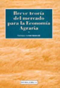 BREVE TEORÍA PARA LA ECONOMÍA AGRARIA Y OTRAS ECONOMÍAS SECTORIALES | 9788420007854 | VANDENBERGHE, NATALIA
