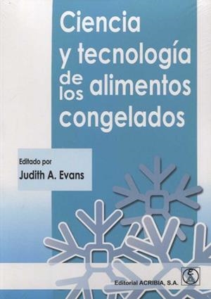 CIENCIA Y TECNOLOGÍA DE LOS ALIMENTOS CONGELADOS | 9788420011639 | EVANS, JUDITH A.