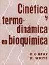 CINÉTICA Y TERMODINÁMICA EN BIOQUÍMICA | 9788420000640 | BRAY, H. G. / WHITE, K.