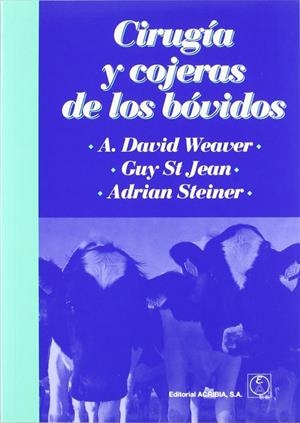 CIRUGÍA Y COJERAS DE LOS BÓVIDOS | 9788420010878 | WEAVER, A. DAVID