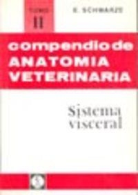 COMPENDIO DE ANATOMÍA VETERINARIA II | 9788420002293 | SCHWARZE, E.