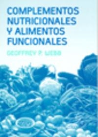 COMPLEMENTOS NUTRICIONALES Y ALIMENTOS FUNCIONALES | 9788420010908 | WEBB, GEOFFREY P.