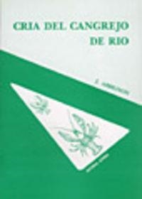CRIA DEL CANGREJO DE RIO | 9788420005539 | ARRIGNON, JACQUES