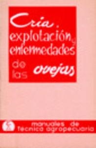 CRÍA, EXPLOTACIÓN Y ENFERMEDADES DE LAS OVEJAS | 9788420002323 | BYWATER, T. L.