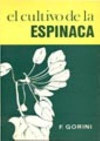 CULTIVO DE LA ESPINACA, EL | 9788420002262 | GORINI, FAUSTO