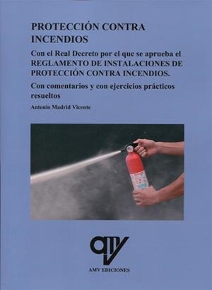 CURSO DE FORMACIÓN DE PROTECCIÓN CONTRA INCENDIOS | 9788494689680 | MADRID VICENTE, ANTONIO