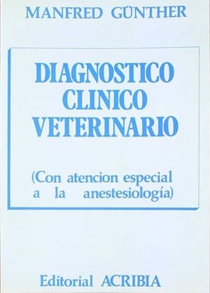 DIAGNÓSTICO CLÍNICO VETERINARIO | 9788420004860 | GÜNTER, O. MANFRED