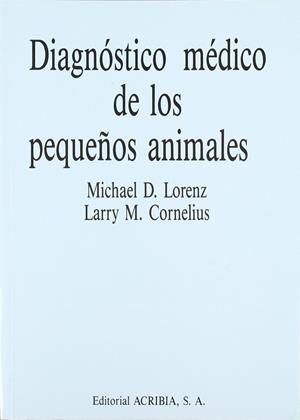 DIAGNÓSTICO MÉDICO DE LOS PEQUEÑOS ANIMALES | 9788420006802 | LORENZ, D. M.