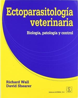 ECTOPARASITOLOGÍA VETERINARIA | 9788420011455 | WALL, RICHARD / SHEARER, DAVID