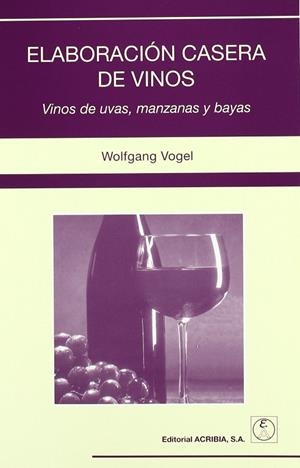 ELABORACIÓN CASERA DE VINOS | 9788420010021 | VOGEL, WOLFGANG