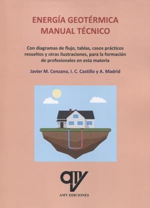 ENERGÍA GEOTÉRMICA. MANUAL TÉCNICO | 9788412095401 | MADRID VICENTE, ANTONIO