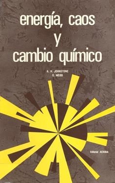 ENERGÍA, CAOS Y CAMBIO QUÍMICO | 9788420004327 | JOHNSTONE, A. H.