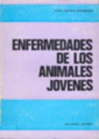 ENFERMEDADES DE LOS ANIMALES JÓVENES | 9788420003450 | ELZE, KARL