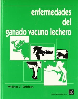 ENFERMEDADES DEL GANADO VACUNO LECHERO | 9788420008851 | REBHUN, WILLIAM C.