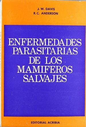 ENFERMEDADES PARASITARIAS DE LOS MAMÍFEROS SALVAJES | 9788420003221 | DAVIS, JOHN W.
