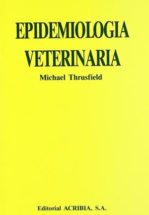 EPIDEMIOLOGÍA VETERINARIA | 9788420006741 | THRUSFIELD, M.
