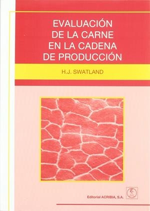 EVALUACIÓN DE LA CARNE EN LA CADENA DE PRODUCCIÓN | 9788420009940 | SWATLAND, J. H.