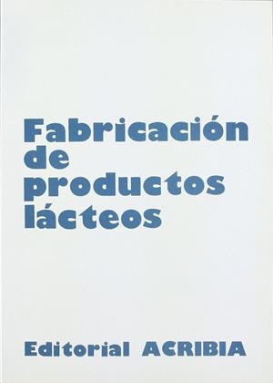 FABRICACIÓN DE PRODUCTOS LÁCTEOS | 9788420004990 | SOKOLOW ... [ET AL.]