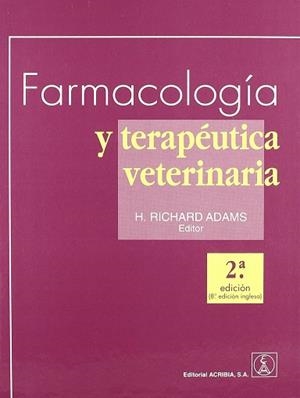 FARMACOLOGÍA Y TERAPÉUTICA VETERINARIA | 9788420010007 | ADAMS, RICHARD H.