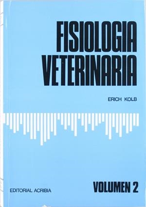 FISIOLOGÍA VETERINARIA II | 9788420003696 | KOLB, ERICH