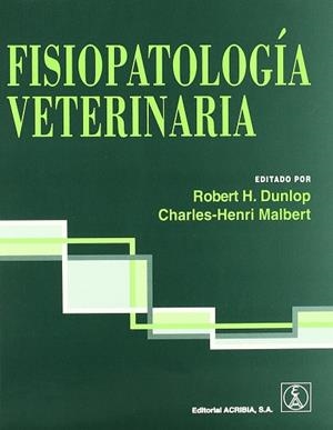 FISIOPATOLOGÍA VETERINARIA | 9788420010830 | DUNLOP, ROBERT / MALBERT, CHARLES-HENRI