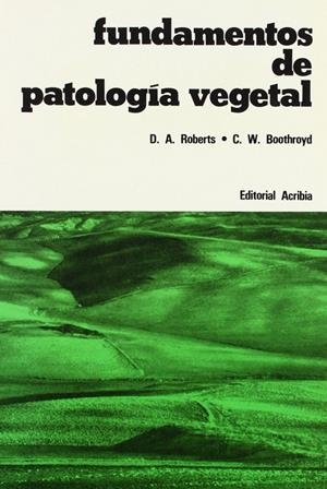 FUNDAMENTOS DE PATOLOGÍA VEGETAL | 9788420003948 | ROBERTS, A. D.